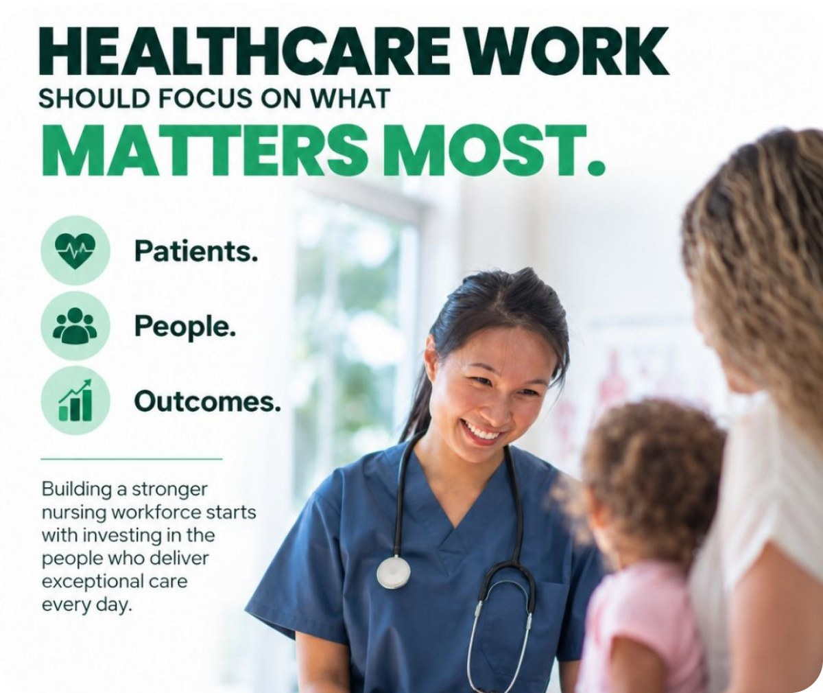 The future of healthcare work should focus on what matters most: patients, people, and outcomes. A smiling Filipino nurse cares for a young patient.